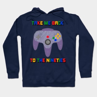 Take Me Back To The 90's Video Game Controller Retro 1990's Nostalgia Hoodie